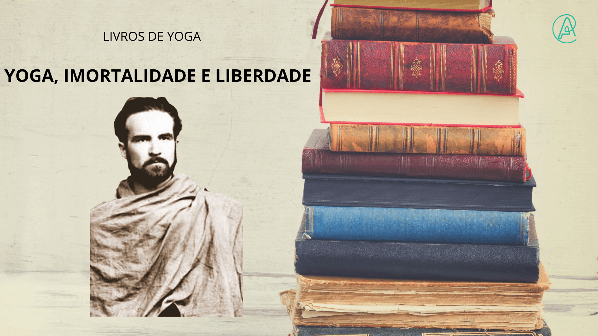 Yoga Imortalidade e Liberdade