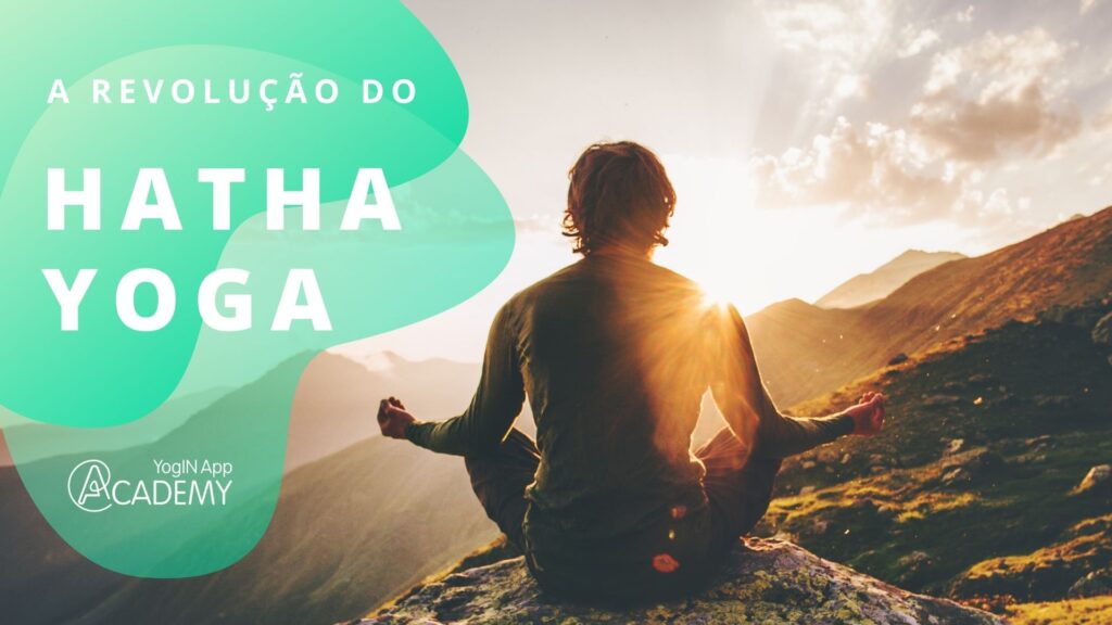A Revolução do Hatha Yoga