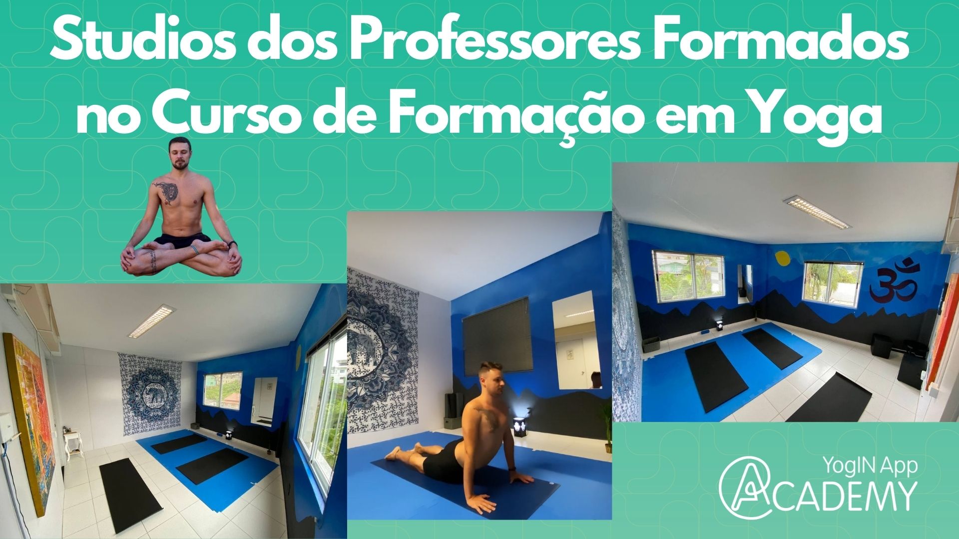 Studios dos Professores Formados no Curso de Formação em Yoga