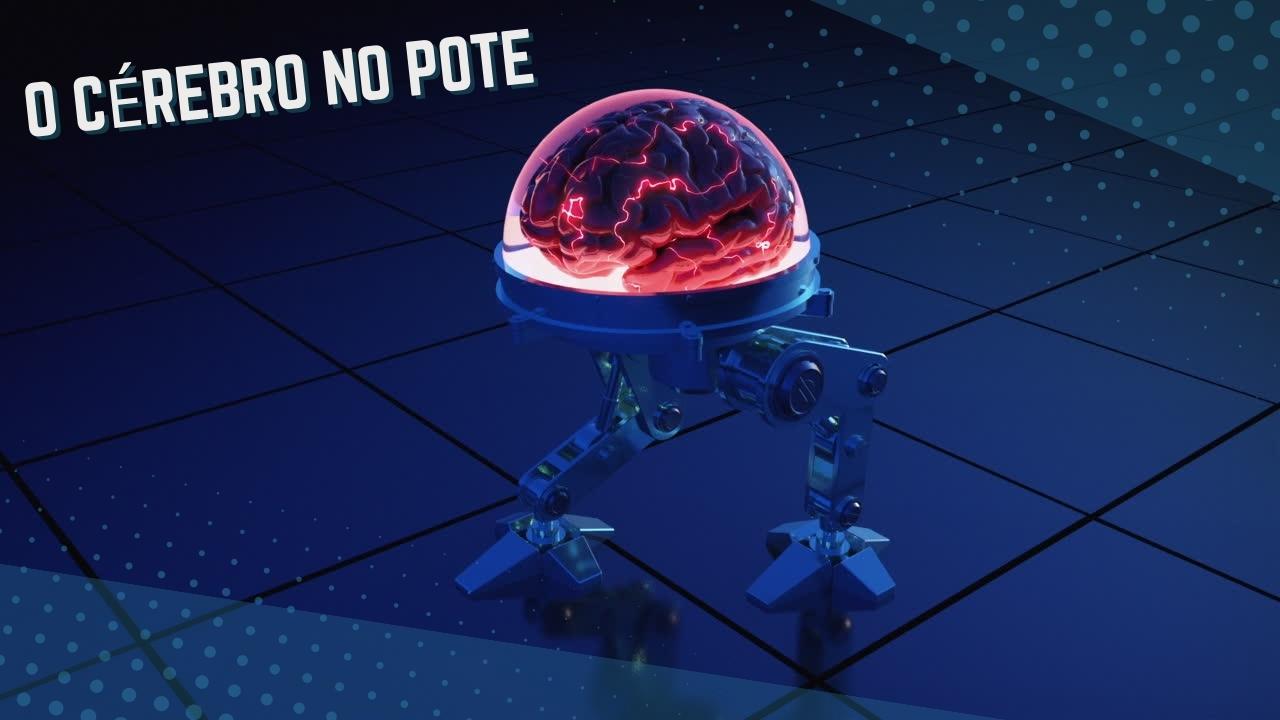 O Cérebro no Pote