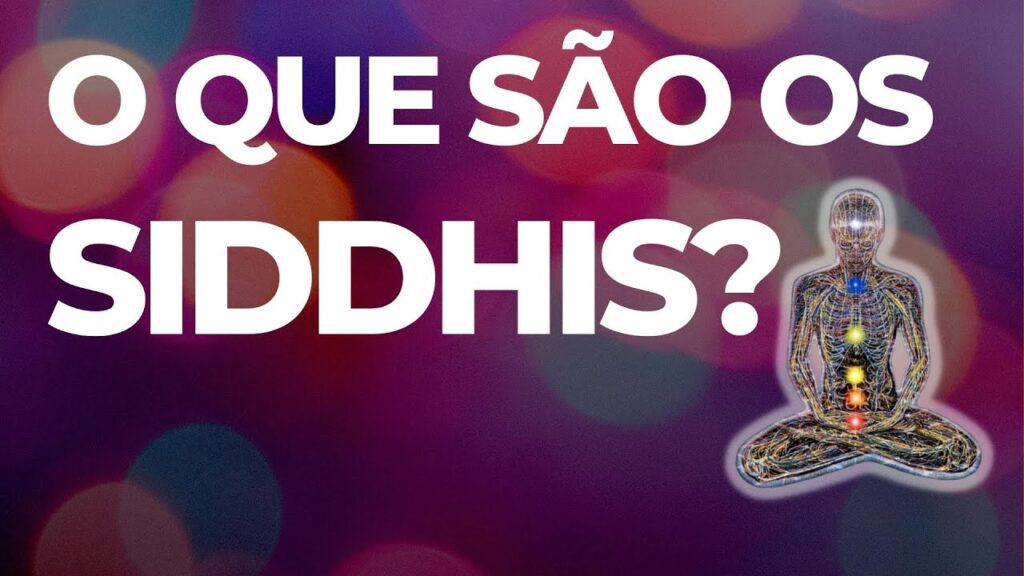 O que são os Siddhis?