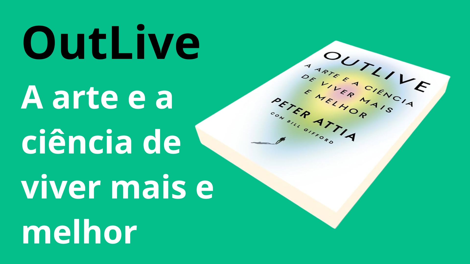 LIVRO: OutLive - A arte e a ciência de viver mais e melhor - Peter Atia
